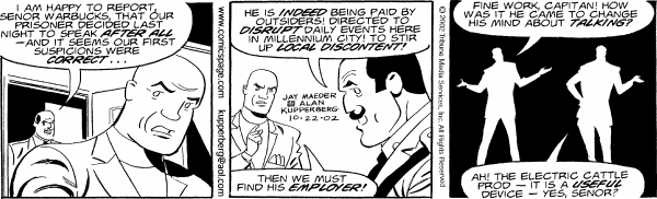 Cattle prod you say? I'll remember that next time Warbucks, Inc. tries to unionize.